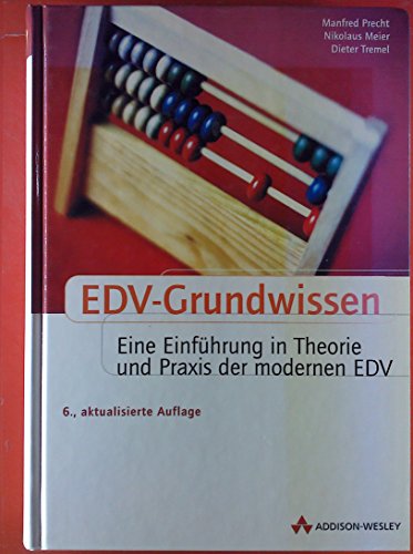 Beispielbild fr EDV-Grundwissen. Eine Einfhrung in Theorie und Praxis der modernen EDV zum Verkauf von medimops