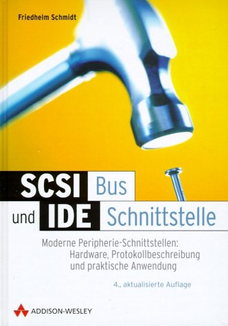 Imagen de archivo de SCSI-Bus und IDE-Schnittstelle, 4. Auflage . Moderne Peripherie-Schnittstellen a la venta por medimops