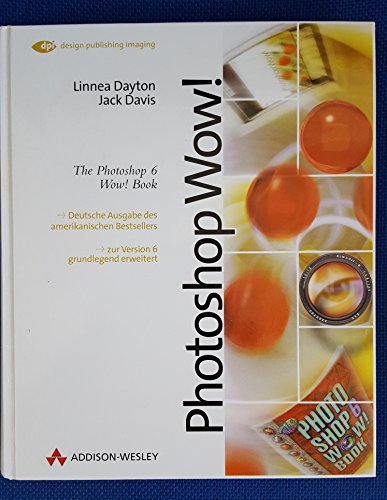 Imagen de archivo de Photoshop 6 Wow! . The Photoshop 6 Wow! Book (DPI Grafik) a la venta por medimops