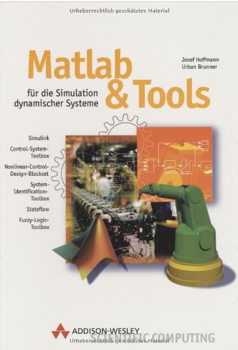 Beispielbild fr MATLAB und Tools . Fr die Simulation dynamischer Systeme zum Verkauf von medimops