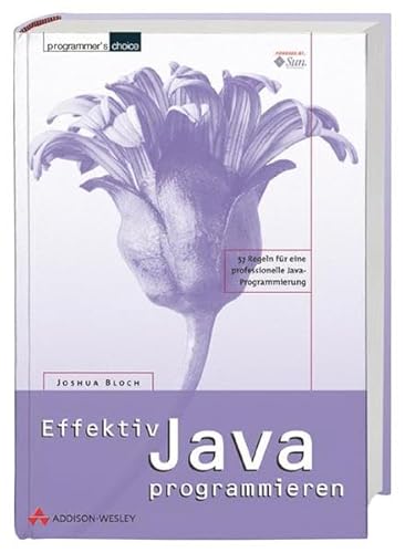 Stock image for Effektiv Java programmieren . (Programmer's Choice) for sale by medimops