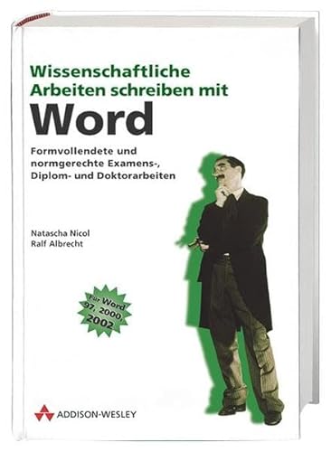 Beispielbild fr Wissenschaftliche Arbeiten schreiben mit Word, Formvollendete und normgerechte Examens-, Diplom- und Doktorarbeiten, fr Word 97, 2000, 2002 zum Verkauf von Antiquariat am Mnster Gisela Lowig