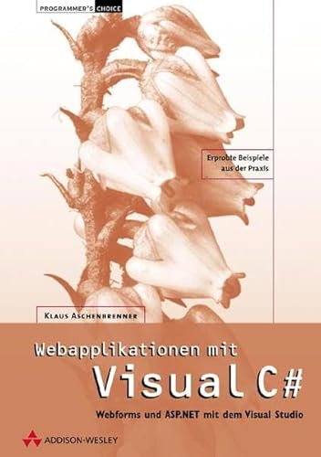 Imagen de archivo de Webapplikationen mit Visual C . WebForms und ASP.NET mit dem Visual Studio a la venta por medimops