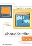 Stock image for Windows Scripting lernen . Windows automatisieren mit dem Windows Script Host und VBScript for sale by medimops