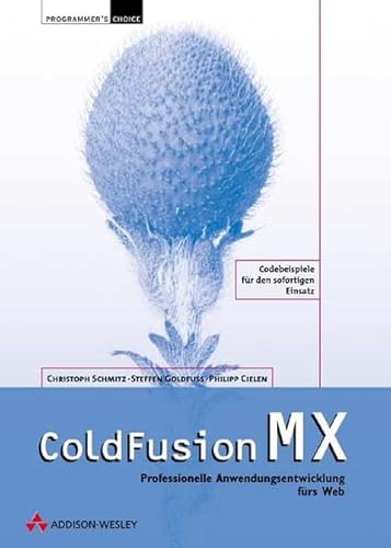 Stock image for ColdFusion MX . Professionelle Anwendungsentwicklung frs Web for sale by medimops