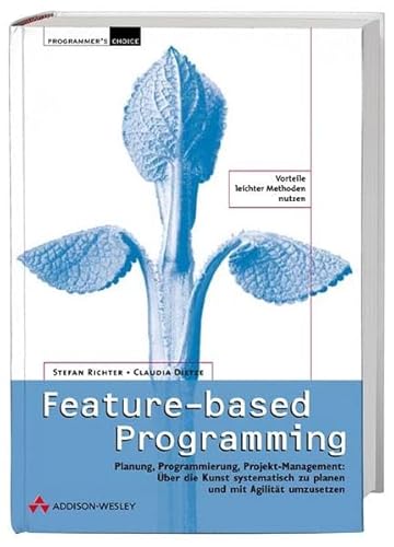 Beispielbild fr Feature-based Programming . Leichte Methoden im praktischen Einsatz (Programmer's Choice) zum Verkauf von medimops