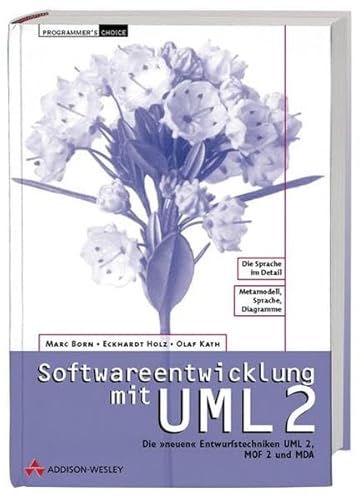 Beispielbild fr Softwareentwicklung mit UML 2 Kath, Olaf; Holz, Eckhardt and Born, Marc zum Verkauf von myVend