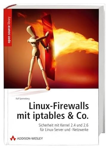 Beispielbild fr Linux-Firewalls mit iptables & Co. - Handbuch und Referenz fr den Einsatz von Netfilter/iptables in Kernel 2.4 und 2.6. Von der ersten Einrichtung . und -Netzwerke (Open Source Library) zum Verkauf von medimops