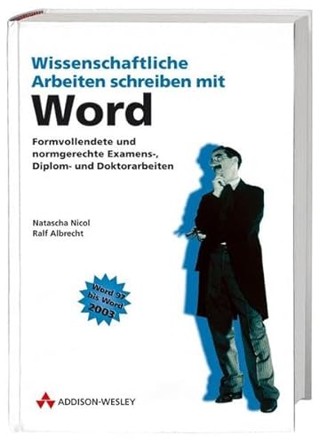 Beispielbild fr Wissenschaftliche Arbeiten schreiben mit Word: Formvollendete und normgerechte Examens-, Diplom- und Doktorarbeiten (Sonstige Bcher AW) zum Verkauf von medimops