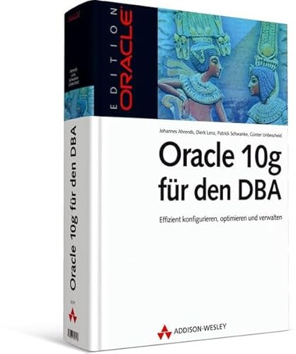 Beispielbild fr Oracle 10g fr den DBA Effizient konfigurieren, optimieren und verwalten zum Verkauf von Buchpark