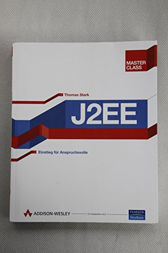 Beispielbild fr J2EE Master Class. Einstieg fr Anspruchsvolle von Thomas Stark zum Verkauf von BUCHSERVICE / ANTIQUARIAT Lars Lutzer