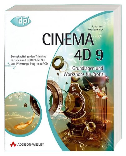 Beispielbild fr Cinema 4D 9 von Koenigsmarck, Arndt zum Verkauf von BUCHSERVICE / ANTIQUARIAT Lars Lutzer