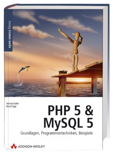 Stock image for PHP 5 und MySQL 5. Grundlagen, Programmiertechniken, Beispiele for sale by medimops