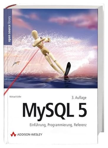 MySQL 5 (9783827322531) by Michael Kofler
