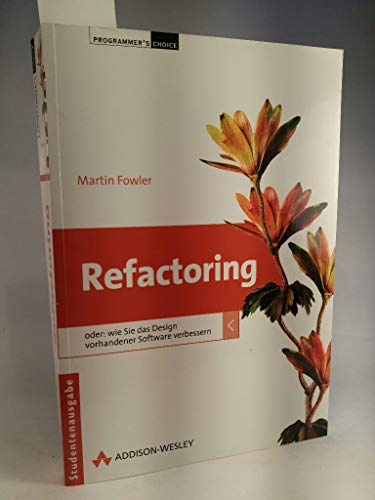 Beispielbild fr Refactoring- Studentenausgabe. Oder wie Sie das Design vorhandener Software verbessern (Programmer's Choice) zum Verkauf von medimops