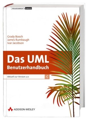 Beispielbild fr Das UML Benutzerhandbuch - Die unverzichtbare Referenz!: Aktuell zur Version 2.0 (Programmer's Choice) zum Verkauf von medimops