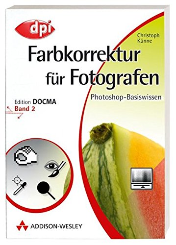 Imagen de archivo de Photoshop-Basiswissen: Band 1-12. Edition DOCMA: Photoshop-Basiswissen: Farbkorrektur fr Fotografen - Band 2: Edition DOCMA - Band 2: BD 2 (DPI Grafik) a la venta por medimops