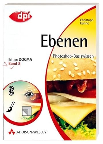 Beispielbild fr Photoshop-Basiswissen: Band 1-12. Edition DOCMA: Photoshop-Basiswissen: Ebenen - Band 8: Edition DOCMA - Band 8: BD 8 (DPI Grafik) zum Verkauf von medimops