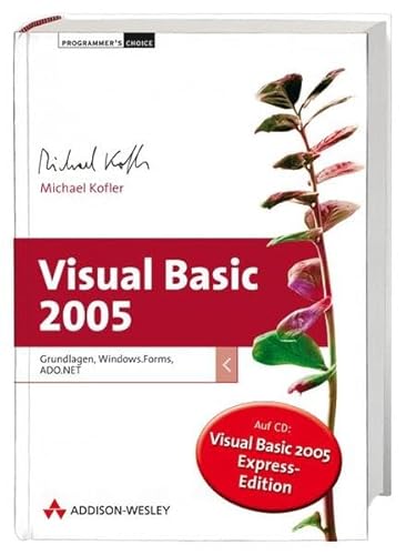 Beispielbild fr Visual Basic 2005 - Grundlagen, Windows.Forms, ADO.NET (mit 2 CDs inkl. VB2005 Express) zum Verkauf von medimops
