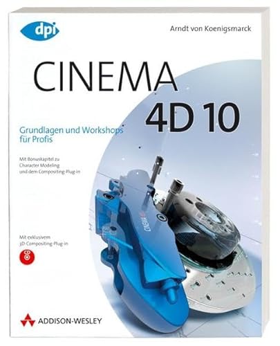 Beispielbild fr Cinema 4D 10 - Grundlagen und Workshops fr Profis - Mit Bonuskapitel zu Character Modeling und dem Compositing-Plug-in zum Verkauf von medimops