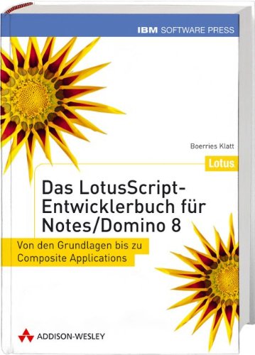 Imagen de archivo de Das LotusScript-Entwicklerbuch fr Notes/Domino 8: Von den Grundlagen bis zu Composite Applications a la venta por Buchstube Tiffany