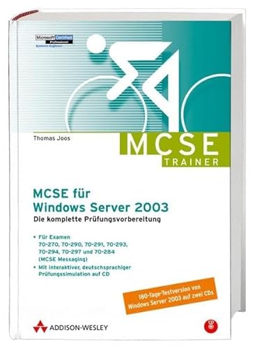 9783827324528: MCSE fr Windows Server 2003. Die komplette Prfungsvorbereitung fr Examen 70-270, 70-290, 70-291, 70-293, 70-294, 70-297 und 70-284. Inkl. MCSE Messaging, mit Prfungssimulation auf CD