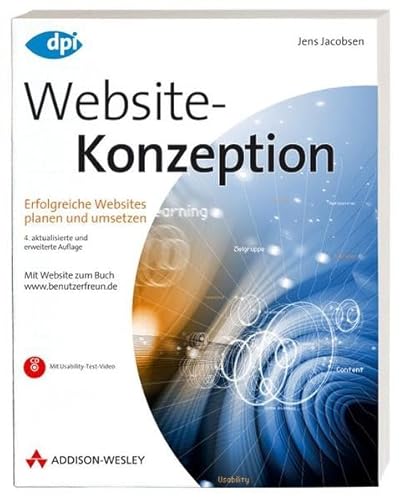 Beispielbild fr Website-Konzeption - Erfolgreiche Websites planen und umsetzen: Erfolgreiche Websites planen und umsetzen - 4. aktualisierte und erweiterte Auflage (DPI Grafik) zum Verkauf von medimops