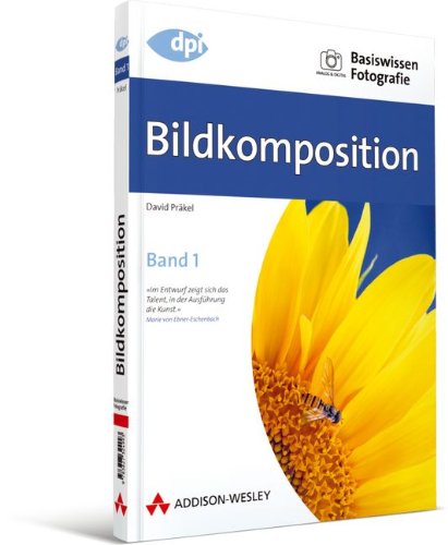 Beispielbild fr Basiswissen Fotografie: Bildkomposition: Band 1: BD 1 (DPI Fotografie) zum Verkauf von medimops