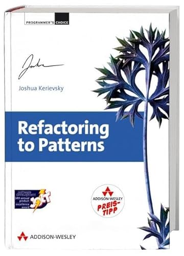 Beispielbild fr Refactoring to Patterns (Gebundene Ausgabe) von Joshua Kerievsky zum Verkauf von BUCHSERVICE / ANTIQUARIAT Lars Lutzer