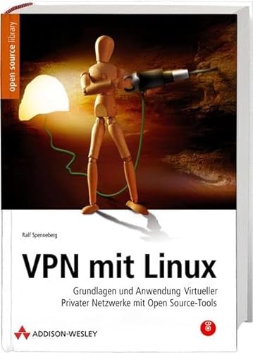 9783827325150: VPN mit Linux: Grundlagen und Anwendung virtueller privater Netzwerke mit Open Source-Tools