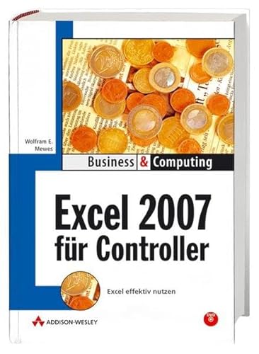Imagen de archivo de Excel 2007 fr Controller: Excel effektiv nutzen (Business & Computing) a la venta por medimops