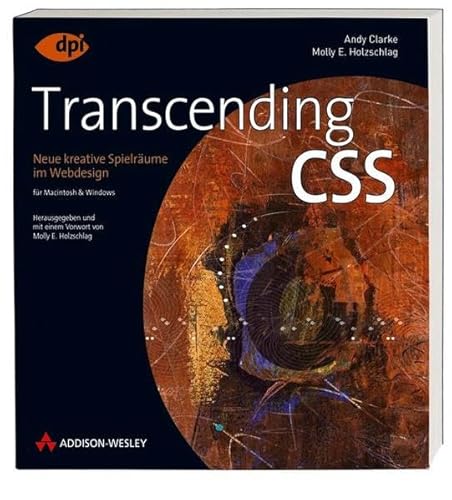 Transcending CSS - Neue kreative SpielrÃ¤ume im Webdesign (9783827325457) by Andy Clarke