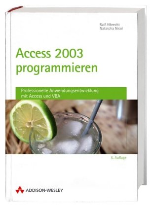 9783827325686: Access 2003 programmieren - Studentenausgabe: Professionelle Anwendungsentwicklung mit Access und VBA