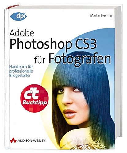 Imagen de archivo de Adobe Photoshop CS3 fr Fotografen - Handbuch fr professionelle Bildgestalter (DPI Grafik) a la venta por medimops