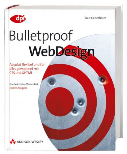 Imagen de archivo de Bulletproof Webdesign (2. Ausgabe): Absolut flexibel und fr alles gewappnet mit CSS und XHTML (DPI Grafik) a la venta por medimops