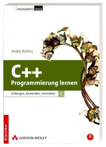 9783827326744: C++ Programmierung lernen: Anfangen, Anwenden, Verstehen