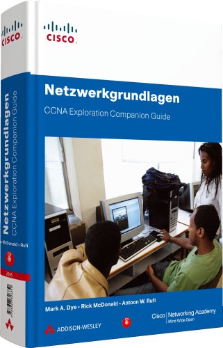 Netzwerkgrundlagen. CCNA Exploration Companion Guide. - Dye, Mark A.