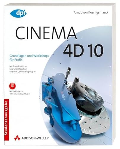Beispielbild fr Cinema 4D 10: Grundlagen und Workshops fr Profis - Studentenausgabe (DPI Grafik) zum Verkauf von medimops
