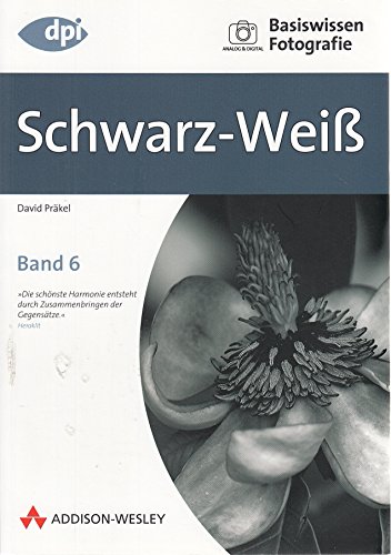 Beispielbild fr Basiswissen Fotografie: Schwarz-Wei: Band 6 zum Verkauf von medimops