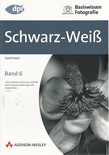 9783827326935: Basiswissen Fotografie: Schwarz-Wei: Band 6