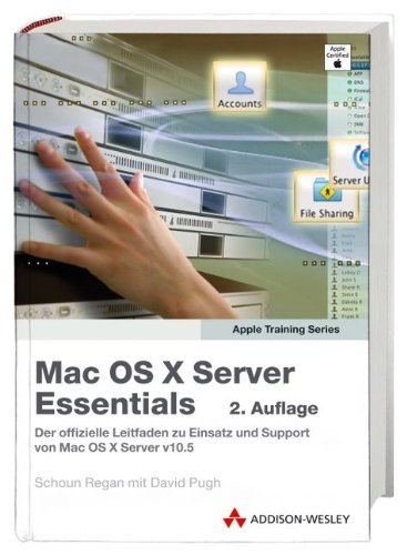 Imagen de archivo de Mac OS X Server Essentials: Der offizielle Leitfaden zu Einsatz und Support von Mac OS X Server v10.5 (Apple Software) a la venta por medimops