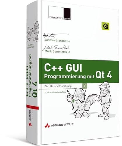 Stock image for C++ GUI Programmierung mit Qt 4: Die offizielle Einfhrung (Programmer's Choice) for sale by medimops