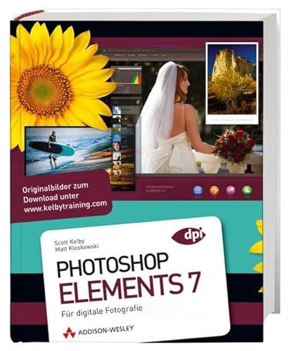 Beispielbild fr Photoshop Elements 7 - Fr digitale Fotografie: Erfolgsrezepte fr Digitalfotografen (DPI Adobe) zum Verkauf von medimops