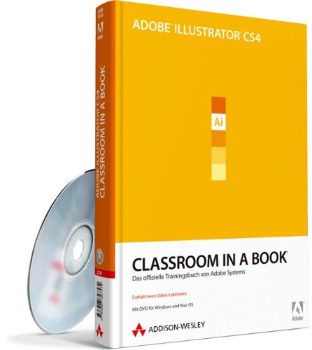 Stock image for Adobe Illustrator CS4 - Classroom in a Book - Inklusive 30-Tage-Vollversion von Adobe Illustrator CS4 und Video-Lektionen auf DVD.: Das offizielle Trainingsbuch von Adobe Systems for sale by medimops