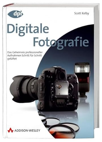 Beispielbild fr Digitale Fotografie - Das groe Buch, Doppelband 1 + 2: Das Geheimnis professioneller Aufnahmen Schritt fr Schritt gelftet zum Verkauf von medimops