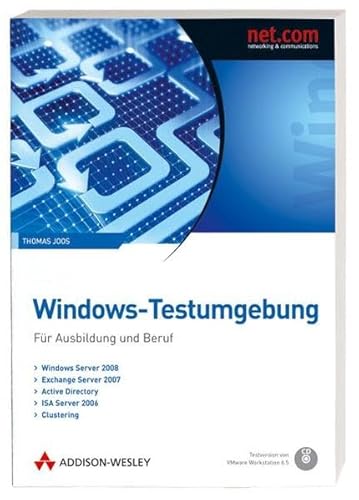 Imagen de archivo de Windows-Testumgebung - Fr Ausbildung und Beruf - Windows Server 2008, Exchange Server 2007, Active Directory, ISA Server 2006, Cluster a la venta por medimops