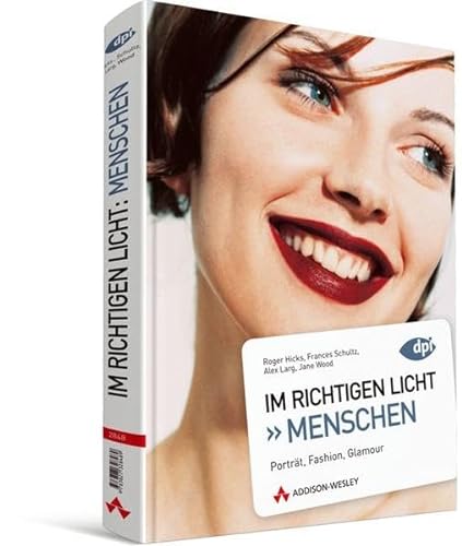 Stock image for Im richtigen Licht: Menschen - Portrt, Fashion, Glamour (DPI Fotografie) for sale by medimops