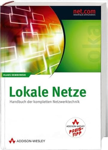 Beispielbild fr Lokale Netze - Studentenausgabe: Handbuch der kompletten Netzwerktechnik (net.com) zum Verkauf von medimops