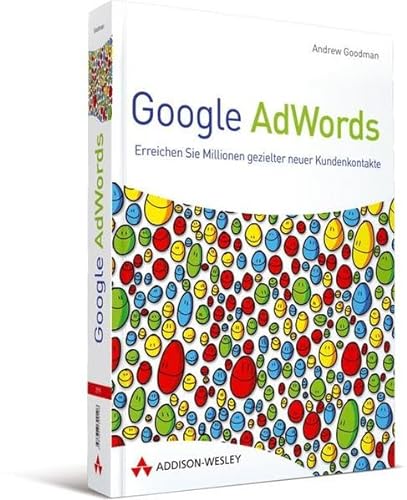 Stock image for Google AdWords: Erreichen Sie Millionen gezielter neuer Kundenkontakte (Sonstige Bcher AW) for sale by medimops