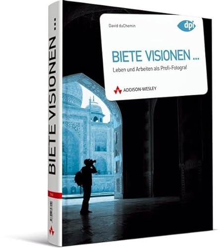 Stock image for Biete Visionen.: Leben und Arbeiten als Profi-Fotograf for sale by medimops